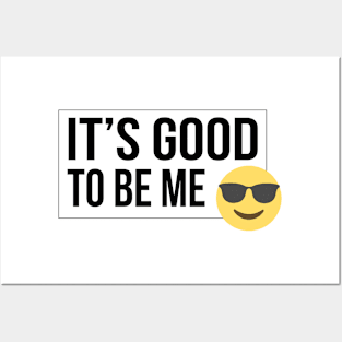 Good to be me Posters and Art